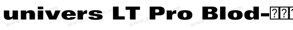 univers LT Pro Blod字体转换